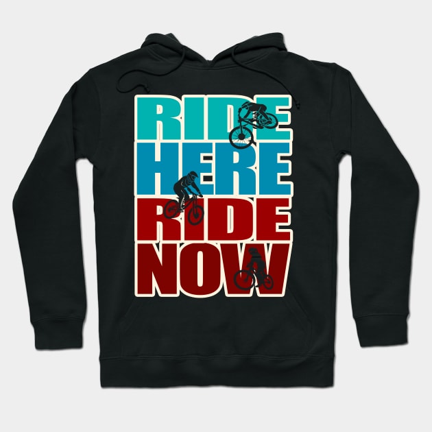 Ride her Ride Now Bicycle Bike MTB BMX Hoodie by BIGUP